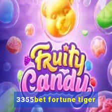 3355bet fortune tiger